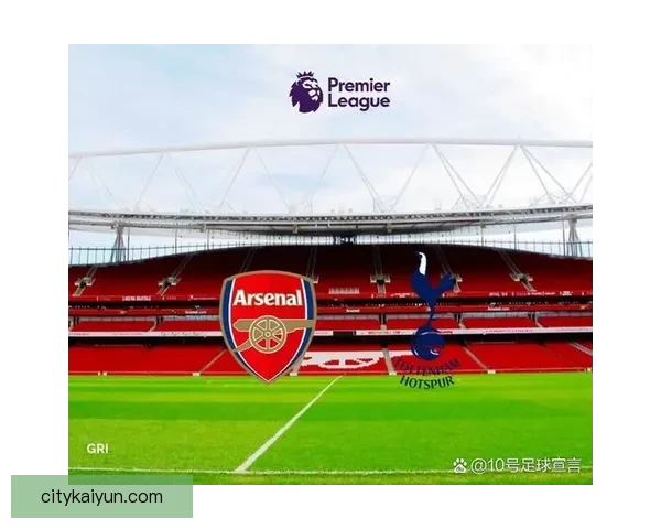 伦敦德比战分析：球队状态与近期表现全面解析